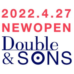 新店”Double & SONS”よりお知らせ